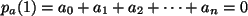$ p_a(1)=a_0+a_1+a_2+\dots+a_n=0$