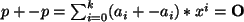 $ p+ -p= \sum_{i=0}^{k} (a_i + -a_i)*x^i ={\bf O} $