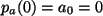 $ p_a(0)=a_0=0$
