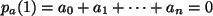 $ p_a(1)=a_0+a_1+\dots+a_n=0$
