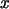 $x$