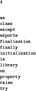 \begin{multicols}{4}
\begin{verbatim}dispose
exit
false
new
true\end{verbatim}\end{multicols}